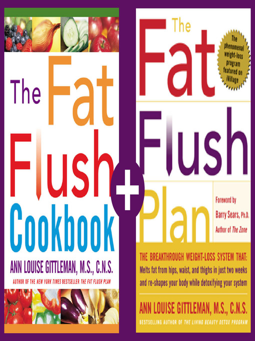 Title details for The Ultimate Fat Flush Plan and Cookbook by Ann Louise Gittleman - Available